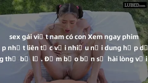sex gái việt nam có con Xem ngay phim sex mới nhất, cập nhật liên tục với nhiều nội dung hấp dẫn không thể bỏ lỡ. Đảm bảo bạn sẽ hài lòng với những bộ phim mới nhất này!