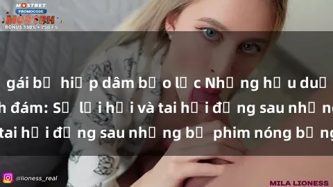 gái bị hiếp dâm bạo lực Những hậu duệ của clip sex đình đám: Sự lợi hại và tai hại đằng sau những bộ phim nóng bỏng