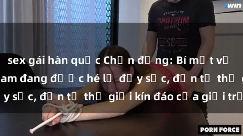 sex gái hàn quốc Chấn động: Bí mật về sex nữ sinh Việt Nam đang được hé lộ đầy sốc, đến từ thế giới kín đáo của giới trẻ.