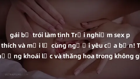 gái bị trói làm tình Trải nghiệm sex phòng tắm đầy kích thích và mới lạ cùng người yêu của bạn! Tận hưởng khoái lạc và thăng hoa trong không gian tắm ấm áp và gợi cảm.