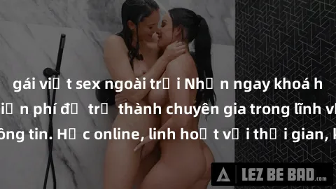 gái việt sex ngoài trời Nhận ngay khoá học lập trình Java miễn phí để trở thành chuyên gia trong lĩnh vực công nghệ thông tin. Học online, linh hoạt với thời gian, không giới hạn địa điểm. Đăng ký nga