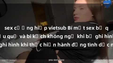 sex cưỡng hiếp vietsub Bí mật sex bị quay lén: Những hậu quả và bi kịch không ngờ khi bị ghi hình khi thực hiện hành động tình dục mà không biết.
