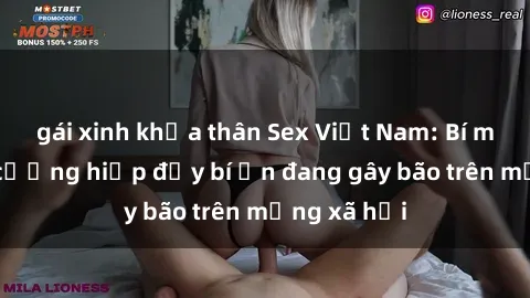 gái xinh khỏa thân Sex Việt Nam: Bí mật về vụ cưỡng hiếp đầy bí ẩn đang gây bão trên mạng xã hội