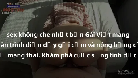 sex không che nhật bản Gái Việt mang bầu và làm tình: Màn trình diễn đầy gợi cảm và nóng bỏng của phụ nữ mang thai. Khám phá cuộc sống tình dục đầy hấp dẫn và mới lạ của họ!